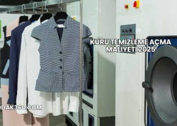 Kuru Temizleme Açma Maliyeti 2025
