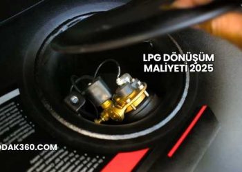 LPG Dönüşüm Maliyeti 2025