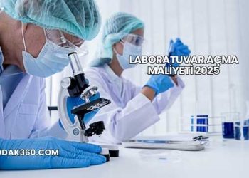 Laboratuvar Açma Maliyeti 2025
