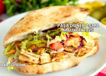 Paşa Döner Açma Maliyeti 2025