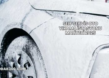 Self Servis Oto Yıkama İstasyonu Maliyeti 2025