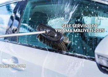 Self Servis Oto Yıkama Maliyeti 2025