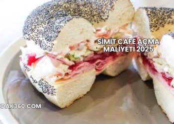 Simit Cafe Açma Maliyeti 2025