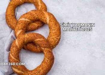 Simit Yapmanın Maliyeti 2025