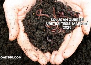 Solucan Gübresi Üretimi Tesisi Maliyeti 2025