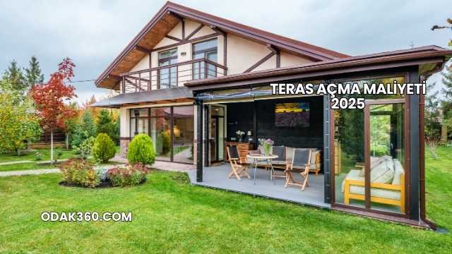 Teras Açma Maliyeti 2025
