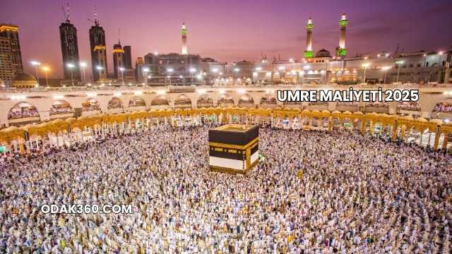 Umre Maliyeti 2025