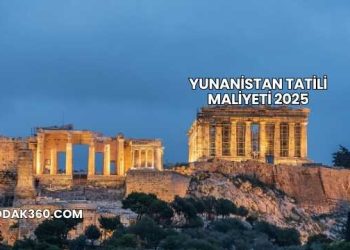 Yunanistan Tatili Maliyeti 2025