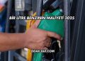 Bir Litre Benzinin Maliyeti 2025
