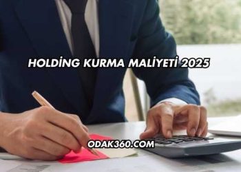 Holding Kurma Maliyeti 2025