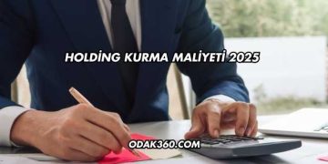 Holding Kurma Maliyeti 2025