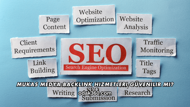 Mukas Medya Backlink Hizmetleri Güvenilir mi?