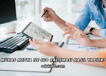 Mukas Medya ile SEO Çalışması Nasıl Yapılır?