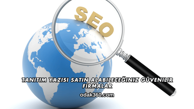 Tanıtım Yazısı Satın Alabileceğiniz Güvenilir Firmalar