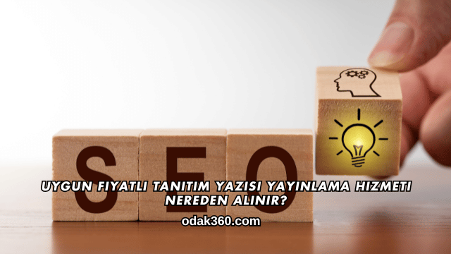 Uygun Fiyatlı Tanıtım Yazısı Yayınlama Hizmeti Nereden Alınır?
